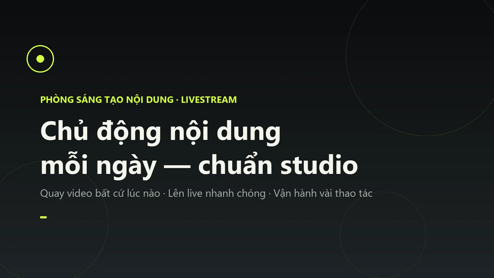 Ảnh bìa bài viết Hết phụ thuộc ekip thuê ngoài: phòng sáng tạo nội dung chuẩn studio